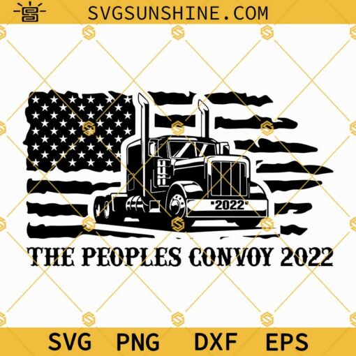 The Peoples Convoy 2022 SVG, Freedom Convoy 2022 Svg, Freedom Truck Svg, Freedom Truckers Svg, American Flag Truck Svg
