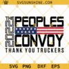 The Peoples Convoy SVG, Freedom Convoy 2022 Svg, Thank You Truckers Svg, Mandate Freedom Svg