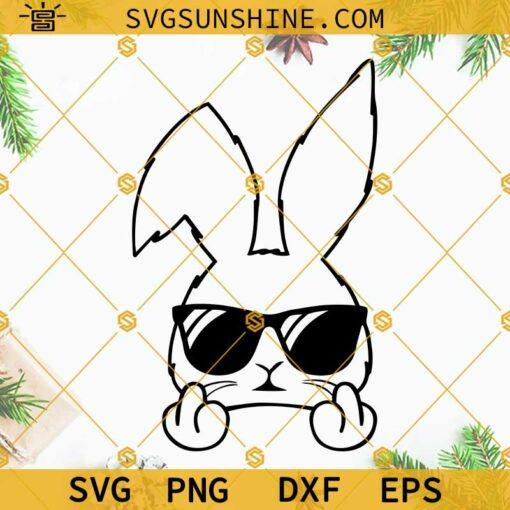 Bunny With Sunglasses SVG, Bunny With Glasses SVG, Funny Easter SVG, Middle Finger SVG, Adult Easter Shirt SVG