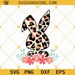 Leopard Bunny SVG, Floral Bunny SVG, Easter Bunny SVG, Easter SVG, Floral Leopard Print Easter Bunny SVG