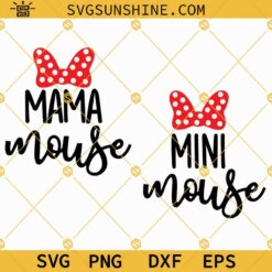 Mama Mouse SVG, Mini Mouse SVG, Minnie Mouse SVG, Mama SVG, Mini SVG, Minnie Mouse Bow SVG