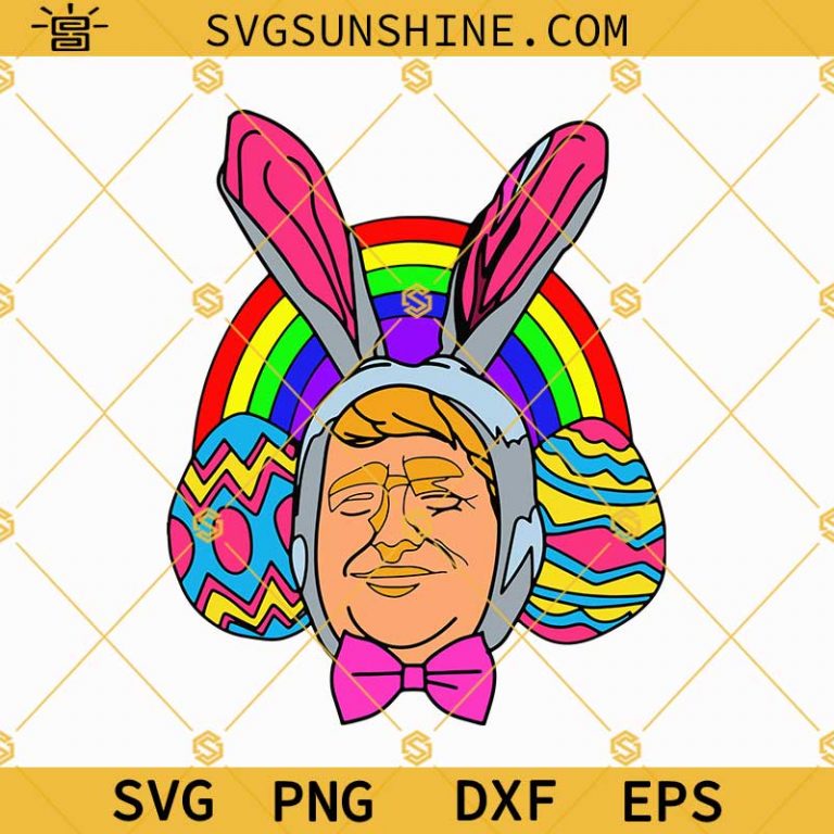 Donald Trump Easter Svg Donald Trump Easter Egg Svg Bunny Ears Svg Donald trump easter svg donald trump easter egg svg bunny ears svg