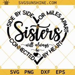 Sisters SVG Cut File Cricut, Sisters Heart SVG, Sisters Shirt SVG Silhouette, Sisters SVG