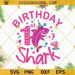 1St Birthday Shark SVG, My 1st Birthday SVG, My First Birthday SVG, Birthday SVG, Happy Birthday SVG, 1st Birthday Girl SVG