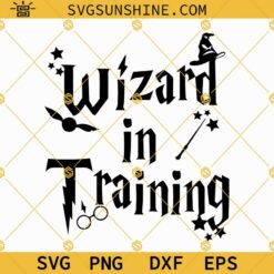 Wizard in Training SVG, Harry Potter SVG, Hogwarts SVG PNG DXF EPS Cricut