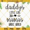Daddys little Girl Mamas Whole World SVG
