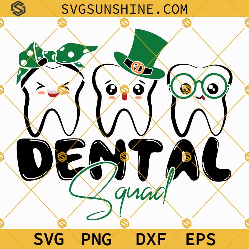 Dental Squad Svg Dental Squad St Patricks Day Svg Teeth Svg