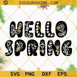Hello Spring SVG PNG EPS DXF Files, Hello Spring SVG, Spring SVG Files, Spring Doormat SVG, Spring Porch SVG
