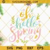 Oh Hello Spring SVG