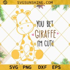 Cute Baby Giraffe SVG, You Bet Giraffe I'm Cute SVG Cricut Cut Files, Baby Onesie SVG Shirts