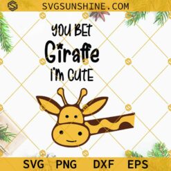 Onesie Toddler Baby SVG, You Bet Giraffe I'm Cute SVG, Baby Onesie SVG Cut Files