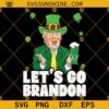 Lets Go Brandon St Patricks Day Trump Beer SVG PNG DXF EPS Cut Files