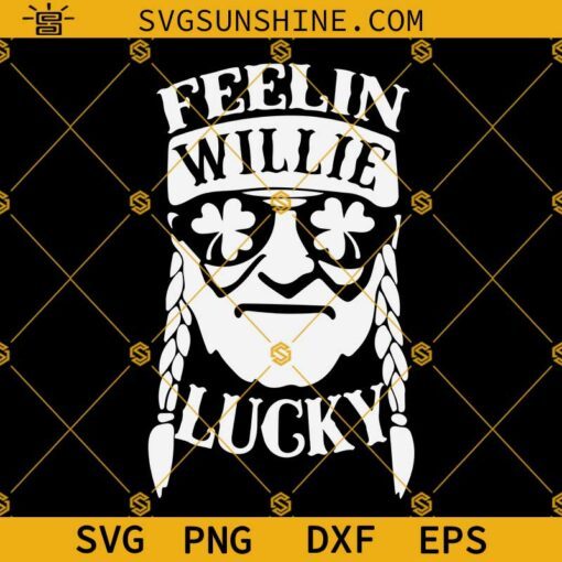 Feelin’ Willie Lucky St Patrick’s Day SVG, Funny St Patrick’s Day Shirt SVG, St Paddy’s Day SVG, Feelin’ Willie Lucky SVG