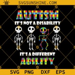 Autism Puzzle Piece Skeleton SVG, Autism It's Not A Disability It's A Different Ability SVG, Autism SVG, Funny Skeleton Autism SVG