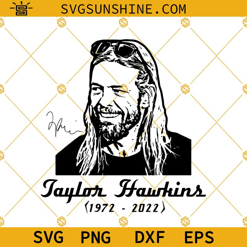 Taylor Hawkins Rip SVG, Foo Fighters SVG, Taylor Hawkins, Taylor Hawkins Svg