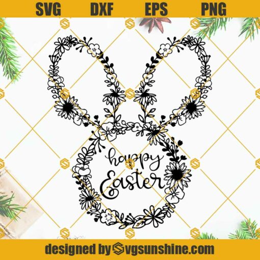 Happy Easter Floral Bunny SVG, Easter Bunny Wild Flowers SVG, Spring SVG, Bunny Head SVG Shirt Files For Cricut