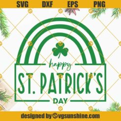 Happy St Patricks Day SVG, St. Patrick's Day SVG, St. Patricks Shirt SVG, Clover SVG, Irish SVG, Shamrock SVG PNG Cut Files Cricut