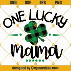 One Lucky Mama Svg, St Patricks Day Svg, Buffalo Plaid Shamrock Svg, St Patricks Day Shirt Svg