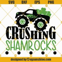 Crushing Shamrocks SVG, St Patrick's SVG, Shamrock Monster Truck SVG, Crush Svg, St. Patricks Day Svg, Little Boy Svg, Monster Truck Svg