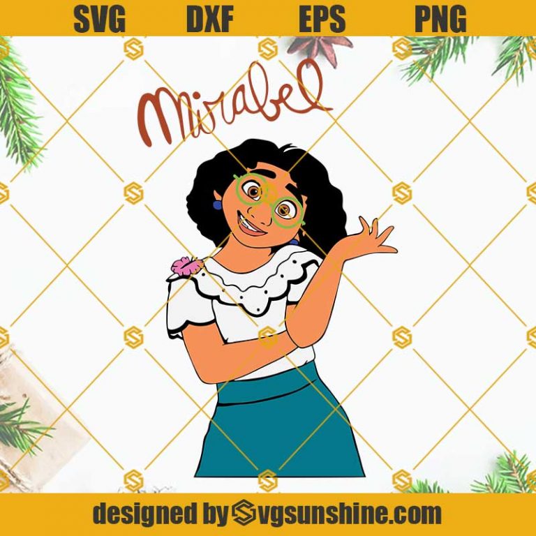 Mirabel SVG, Encanto SVG, Disney Encanto SVG Cricut