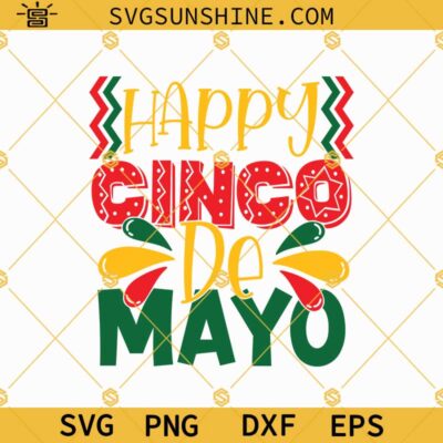 Happy Cinco De Mayo SVG, Cinco De Mayo SVG, Cinco De Mayo Shirt SVG PNG ...