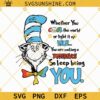 Autism Dr Seuss Svg, Autism Cat In The Hat Svg, Autism Teacher Svg, You Are Making A Difference So Keep Being You Svg