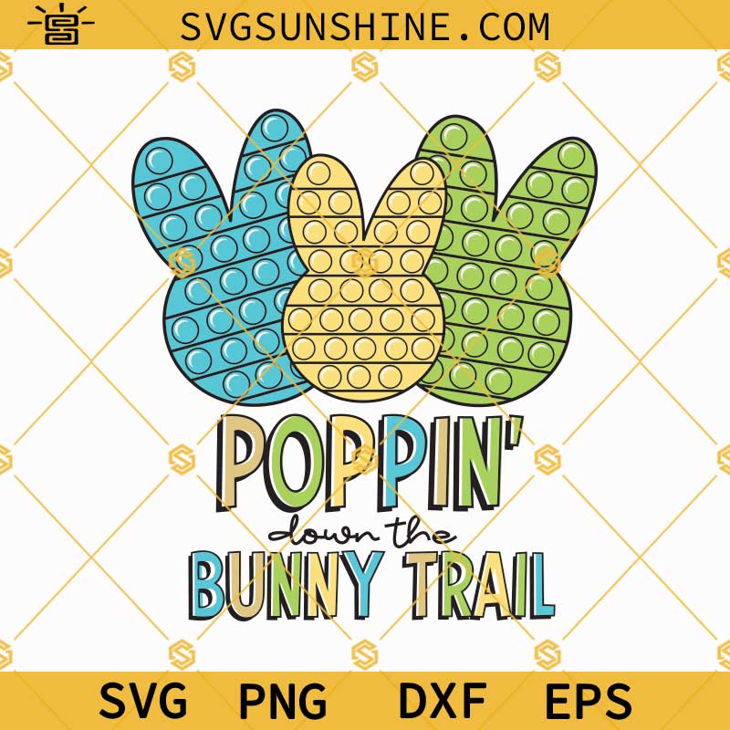 Poppin Down The Bunny Trail SVG, Pop It Bunny SVG, Fidget Toy Lover SVG, Pop It Easter SVG, Happy Easter SVG, Easter Poppin SVG