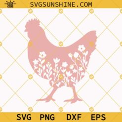 Floral Chicken SVG PNG DXF EPS Files, Chicken Flowers SVG, Chicken SVG