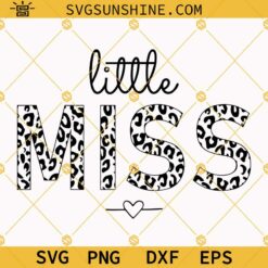 Little Miss SVG, Little Miss Leopard SVG PNG DXF EPS Cut Files For Cricut Silhouette