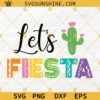Let's Fiesta SVG PNG DXF EPS Cricut Silhouette