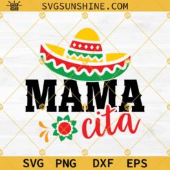 Mamacita SVG, Cinco de Mayo SVG, Mama SVG