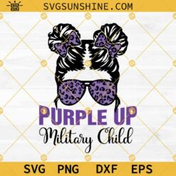 Messy bun Military child Month SVG, Purple up for military child SVG PNG DXF EPS Cricut