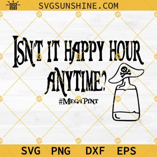 Mega Pint SVG, Isn’t it Happy Hour Anytime? SVG, Johnny Depp SVG