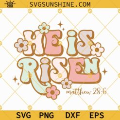 Happy Easter He Is Risen SVG, Easter Christian SVG, Religious Easter SVG, He Is Risen SVG PNG DXF EPS Cricut