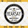 Hearsay Brewery SVG, Johnny Depp Trial SVG, Mega Pint SVG, Justice For Johnny SVG, Happy Hour Anytime SVG, Johnny Depp SVG