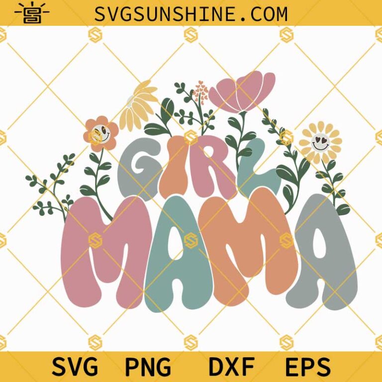 Girl Mama SVG, Girl Mom SVG, Mom of Girls SVG, Mama Floral SVG, Mothers ...