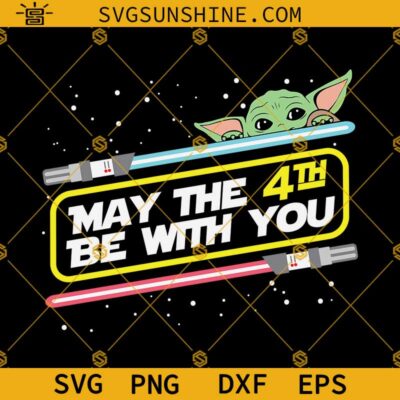 May The 4th Be With You SVG, Disney Star Wars Day SVG, Baby Yoda SVG ...