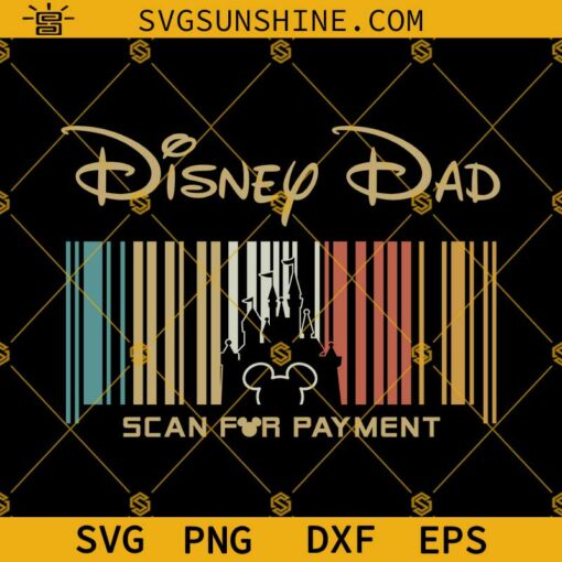 Disney Dad Scan For Payment SVG, Happy Father’s Day SVG, Dad SVG, Gift For Dad SVG Cricut Silhouette Digital Download