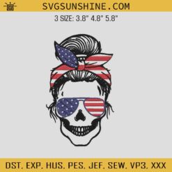 American Flag Messy Bun Skull Embroidery Designs, Momlife Skull Patriotic Embroidery Designs