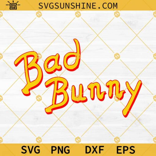Bad Bunny Logo SVG, Bad Bunny Worlds Hottest Tour 2022 SVG PNG DXF EPS Cut Files