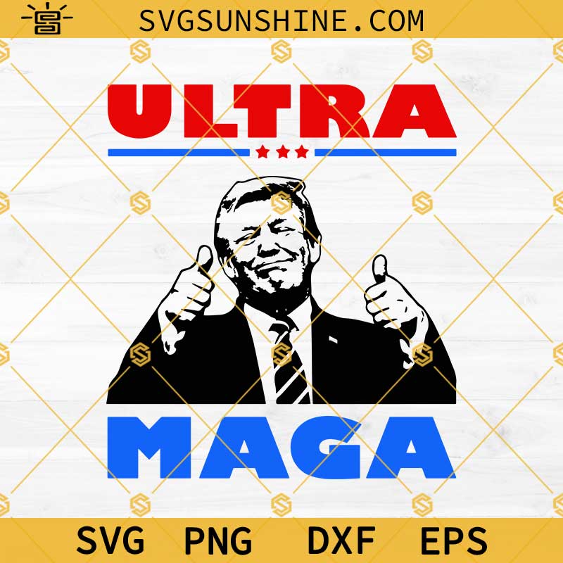 Trump Ultra Maga SVG, Ultra Maga SVG, Trump Ultra Maga SVG PNG DXF EPS Cut Files Cricut Silhouette