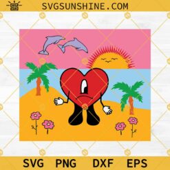 Un Verano Sin Ti SVG Designs, Un Verano Sin Ti Album By Bad Bunny SVG PNG DXF EPS Cut Files For Cricut Silhouette