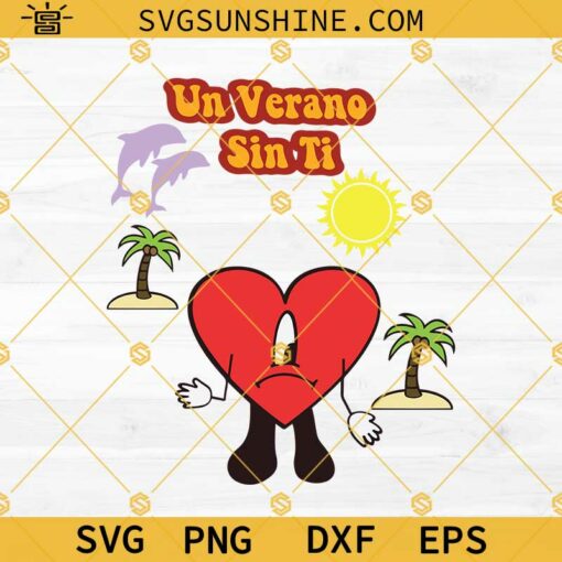 Un Verano Sin Ti Album Svg Png Dxf Eps, Bad Bunny Svg, Worlds Hottest Tour Svg, Bad Bunny Heart Tattoo Svg Layered Cricut Digital Download