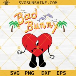 Un Verano Sin Ti Bad Bunny Svg, Bad Bunny New Album Svg, Un Verano Sin Ti Svg Png Dxf Eps Digital Download