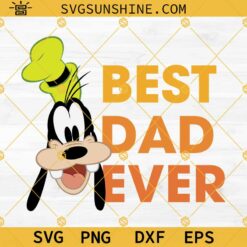 Goofy Best Dad Ever SVG, Happy Father's Day SVG, Disney Dad SVG PNG DXF EPS Cricut Silhouette