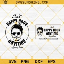 Isn't Happy Hour Anytime Johny Depp SVG Bundle, Johnny Depp vs Amber Heard SVG PNG DXF EPS Cricut Silhouette