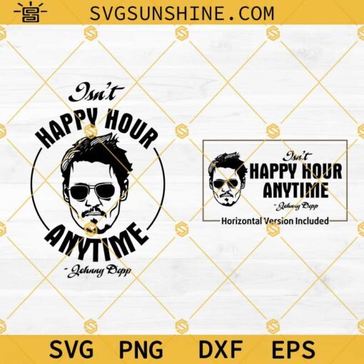 Isn’t Happy Hour Anytime Johny Depp SVG Bundle, Johnny Depp vs Amber Heard SVG PNG DXF EPS Cricut Silhouette