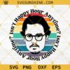 Johnny Depp Svg, Isn't happy hour anytime Svg, Justice for Johnny Svg, Funny Johnny Depp Layered SVG PNG EPS DXF Cut File