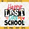 Happy last day of school Svg, Graduation Svg, Goodbye School Hello Summer Svg Png Dxf Eps Designs For Shirts