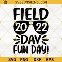 Field Day 2022 Fun Day SVG, School Game Day SVG, Fun Day SVG, Field Day School SVG, Field Day Shirt SVG